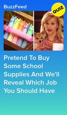 Pretend To Buy Some School Supplies And We'll Reveal Which Job You Should Have School Personality, Pretend School, Buzzfeed Test, Movie Quizzes