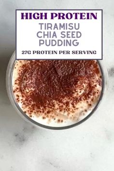 high protein tirami chia seed pudding in a glass bowl on a marble countertop