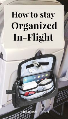 an open suitcase with the words how to stay organized in - flight