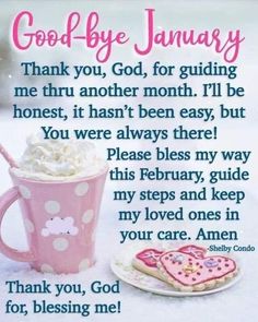 a pink coffee cup and some cookies on a white table with the words good bye january thank you, god for guiding me thru another month i'll be honest