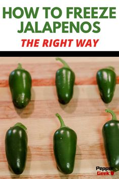 how to freeze jalapenos the right way with pictures and text overlay