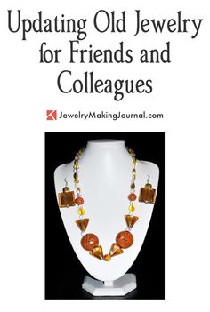 Updating Jewelry |  Jewelry Makeover | Jewelry Makeover Ideas | Updating Old Jewelry for Friends and Colleagues Jewelry Displays For Craft Shows, Diy Jewelry Business, Sell Jewelry Online, Inherited Jewelry, Jewelry For Friends, Creative Jewelry Displays, Selling Jewelry Online, Jewelry Business Ideas