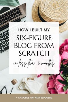 the title for how i built my six - figure blog from scratch in less than 5 minutes