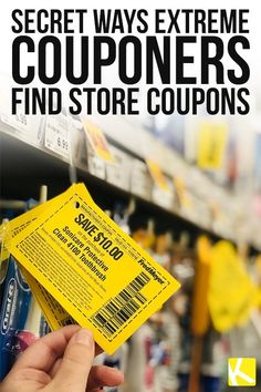 a person holding up a coupon in front of a store shelf with the words secret ways extreme coupons find and save