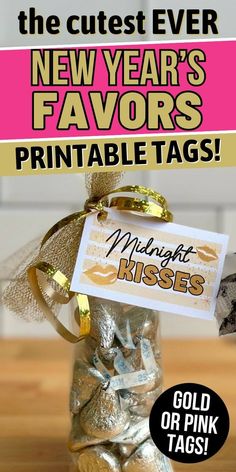 the new year's favors printable tags are on display in a jar with gold ribbon