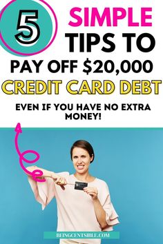 a woman holding a credit card with the text 5 simple tips to pay off $ 20,