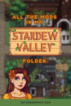 the title screen for all the mods in my stardew valley, folder