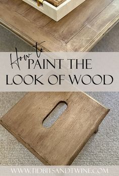 how to paint the look of wood with this step by step video and printable instructions