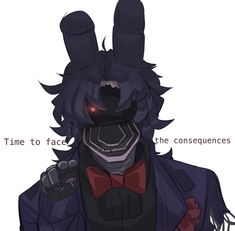 an animal wearing a suit and bow tie with the words time to face the consequents