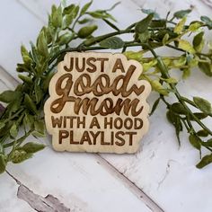 Just a Good Mom... with a Hood Playlist Magnet Hood Playlist, Good Mom, Cool Music, You Smile, Make You Smile, I Laughed, Good Music, The One, Magnets