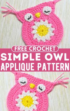 two crocheted owl appliques with text overlay that says free crochet simple owl applique pattern