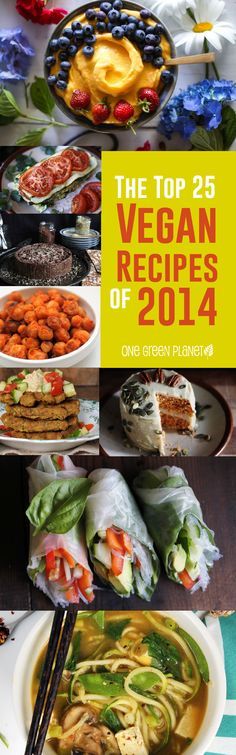 the top 25 vegan recipes of 2014, including chicken and veggies on rolls