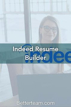 a woman sitting in front of a laptop computer with the words indeed resume builder on it