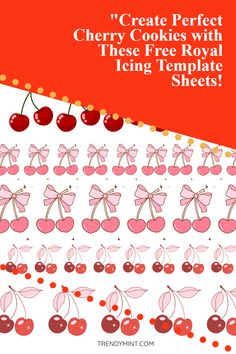 cherry cookies with icing template sheet for the free printable cookie sheet is here