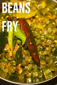 beans frying in a pan with green peppers and other vegetables next to the words beans fry