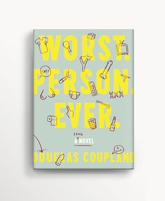 a book cover with the words worst person ever written in yellow and black on a light blue background