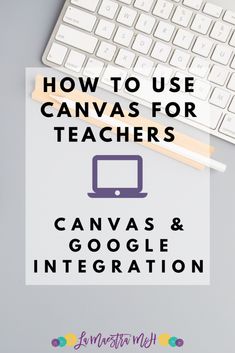 a computer keyboard and mouse with the words how to use canvass for teachers