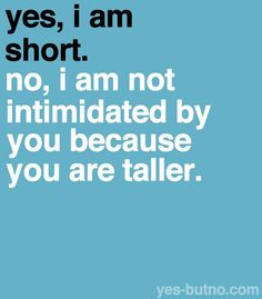 a blue poster with the words, i am short