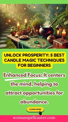 a table with candles on it and the words, unlock prosperity 5 best candle magic techniques for