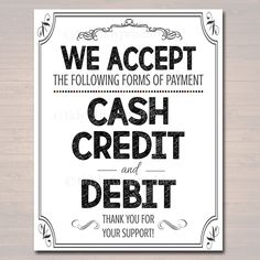 we accept the following forms of payment cash credit and debitt thank you for your support