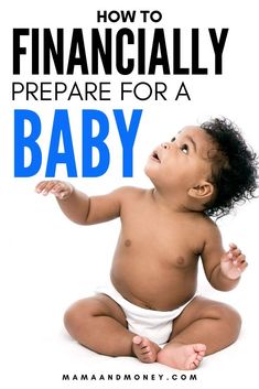 a baby in diapers with the title how to financially prepare for a baby