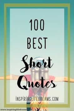 Looking for the best SHORT QUOTESHere are the best short quotes of life to inspire you to live and dream bigger. Short Encouraging Quotes, Quotes Of Life, Best Short Quotes, Short Positive Quotes, Short Meaningful Quotes, Life Is Too Short Quotes, Quotes Short, Simple Quotes, Life Quotes To Live By