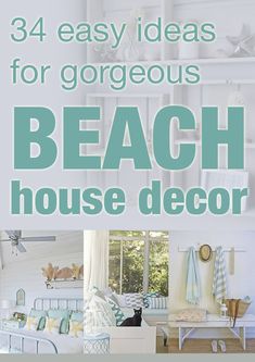 the beach house decor is easy to do