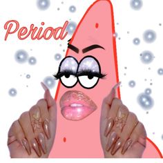 a cartoon character holding up her lips with the words period on it