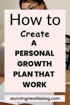 how to create a person growth plan that works | Become a better you in 2023 Self Growth Quotes, Ways To Be Healthier, Personal Growth Quotes, Self Development Books