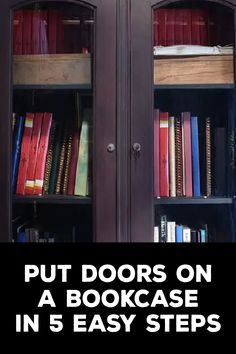 How to Put Doors on a Bookcase Add Glass Doors To Bookcase, Put Doors On Bookshelf, Adding Doors To A Bookcase, How To Make Doors For A Bookcase, How To Put Doors On A Bookshelf, Add Glass Doors To Bookcase Diy, Adding Doors To Bookcase Diy, Add Doors To Shelves, Adding Doors To Bookshelf