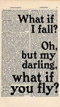 an old book page with the words what if i fall?, but my daring what if