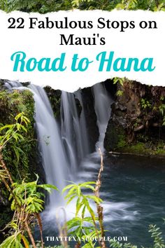 a waterfall with text overlay that reads 31 incredible things to do in mau, hawaii