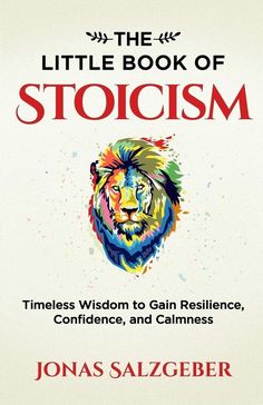 the little book of stoicism by jonas sauzeber, with an image of a lion's head