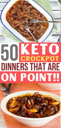 some food that is in a bowl and on a table with the words 50 keto crockpot dinners that are on point