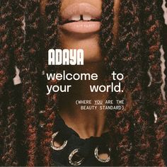 a woman with dreadlocks on her face and the words, welcome to your world where you are the beauty standard