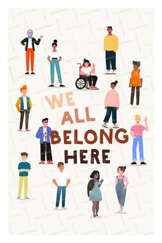 we all belong here poster with people in different colors and sizes, including the words