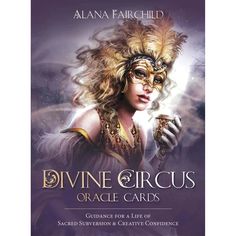 divine circus oracle cards with an image of a woman wearing a mask and feathers on her head