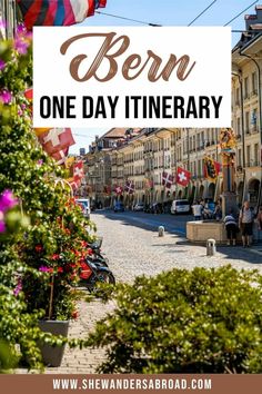 an image of a street with the words bern one day itinerary