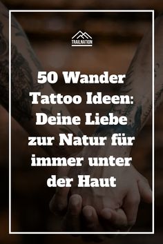 two hands holding each other with the words 50 wander tattoo iden deie liebe zu