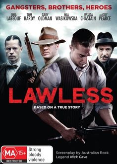 the poster for lawless starring actors from left to right, john wickham, james