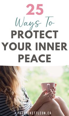 25 ways to protect your inner peace 2024 Word, Choose Your Battles, Protect Your Peace, Gratitude Practice, Healthy Morning Routine, Healthy Work