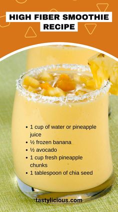 the recipe for high fiber smoothie is in a glass with pineapple on top