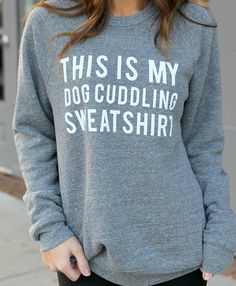 Dog Cuddling, Heat Press Designs, T Shirts With Sayings, Dog Shirt, My Dog, Shirts With Sayings, Cute Shirts, Mom Shirts, Gift For Mom