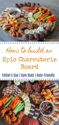 a platter with different types of food on it and the words how to build an epic charoke board