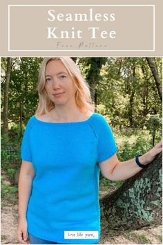 Seamless Knit Tee Pattern One Skein Crochet, Chic Summer Style, Seamless Top, Tees Pattern, Easy Knitting Patterns, Top Down, Summer Tee