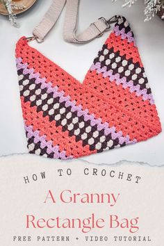 a crochet granny bag with the title how to crochet a granny rectangle bag