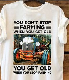 Shipping from the US. Easy 30 day return policy, 100% cotton, Double-needle neck, sleeves and hem; Roomy Unisex Fit. Farmer Shirt, Gifts For Farmers, Stylish Shirts, Hoodie Sweater, Getting Old, White T, Fashion Games, Sweater Hoodie, Farmer