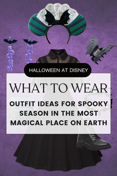 a poster with the words what to wear outfit ideas for spooky season in the most magical place on earth