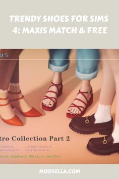 three pairs of shoes with the text trendy shoes for sims, 4 - maxs match & free