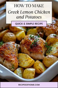 chicken and potatoes in a white casserole dish with text overlay that reads how to make greek lemon chicken and potatoes